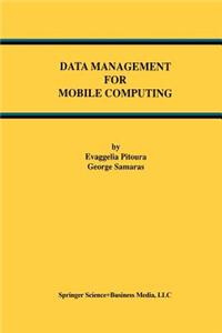 Data Management for Mobile Computing