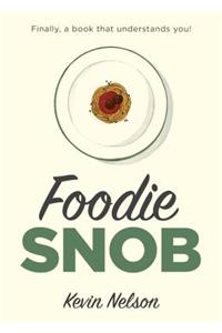Foodie Snob