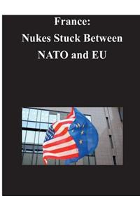 France: Nukes Stuck Between NATO and Eu