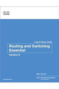 Routing and Switching Essentials V6 Labs & Study Guide