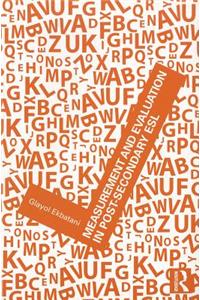Measurement and Evaluation in Post-secondary ESL
