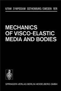 Mechanics of Visco-Elastic Media and Bodies: Symposium Gothenburg/Sweden September 2 6, 1974