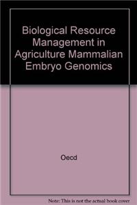 Biological Resource Management in Agriculture Mammalian Embryo Genomics