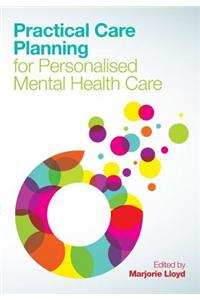 Practical Care Planning for Personalised Mental Health Care