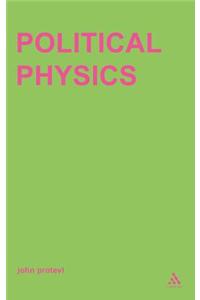 Political Physics: Deleuze, Derrida and the Body Politic