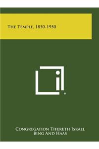 The Temple, 1850-1950