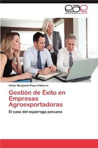 Gestion de Exito En Empresas Agroexportadoras