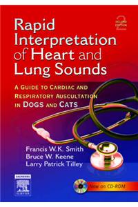 Rapid Interpretation of Heart and Lung Sounds: A Guide to Cardiac and Respiratory Auscultation in Dogs and Cats