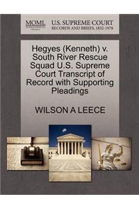 Hegyes (Kenneth) V. South River Rescue Squad U.S. Supreme Court Transcript of Record with Supporting Pleadings