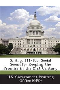 S. Hrg. 111-188: Social Security: Keeping the Promise in the 21st Century
