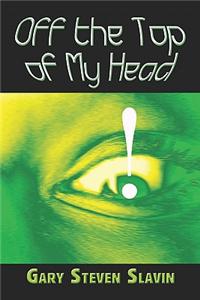 Off the Top of My Head