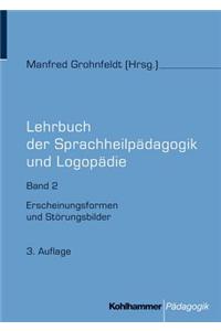 Lehrbuch Der Sprachheilpadagogik Und Logopadie: Band 2: Erscheinungsformen Und Storungsbilder
