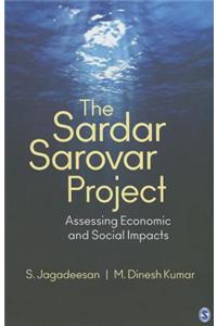 The Sardar Sarovar Project: Assessing Economic and Social Impacts