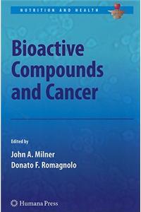 Bioactive Compounds and Cancer