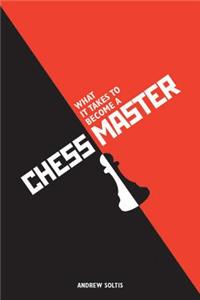 What it Takes to Become a Chess Master