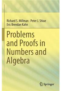 Problems and Proofs in Numbers and Algebra