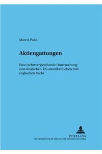 Aktiengattungen: Eine Rechtsvergleichende Untersuchung Zum Deutschen, Us-Amerikanischen Und Englischen Recht