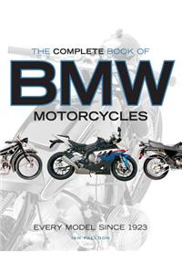 The Complete Book of BMW Motorcycles: Every Model Since 1923