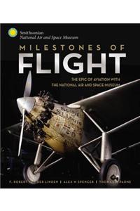 Milestones of Flight: The Epic of Aviation with the National Air and Space Museum
