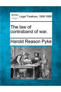 The Law of Contraband of War.