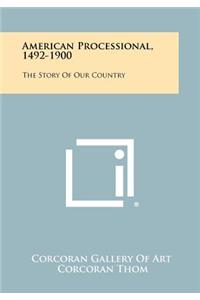 American Processional, 1492-1900: The Story of Our Country