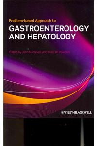 Problem-Based Approach to Gastroenterology and Hepatology