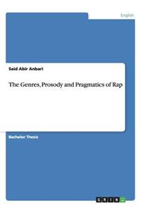 The Genres, Prosody and Pragmatics of Rap