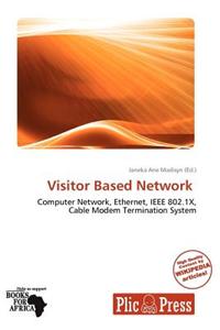 Visitor Based Network