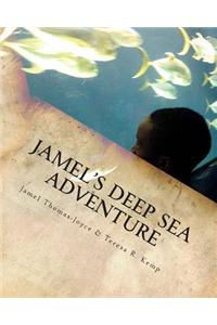 Jamel's Deep Sea Adventure