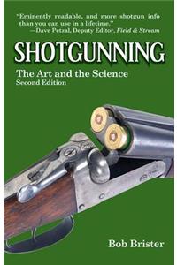 Shotgunning: The Art and the Science