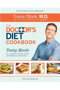 The Doctor's Diet Cookbook: Tasty Meals for a Lifetime of Vibrant Health and Weight Loss Maintenance