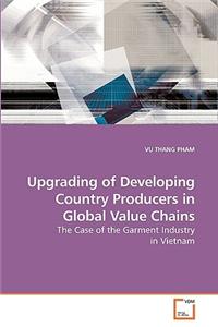 Upgrading of Developing Country Producers in Global Value Chains
