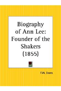 Biography of Ann Lee: Founder of the Shakers (1855)