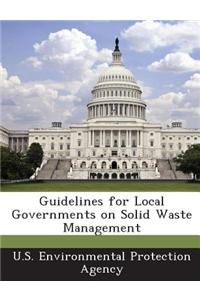 Guidelines for Local Governments on Solid Waste Management