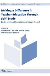 Making a Difference in Teacher Education Through Self-study