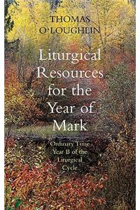 Liturgical Resources for Mark's Year