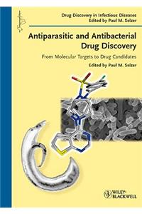Antiparasitic and Antibacterial Drug Discovery: From Molecular Targets to Drug Candidates