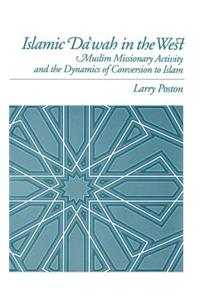 Islamic Da'wah in the West: Muslim Missionary Activity and the Dynamics of Conversion to Islam
