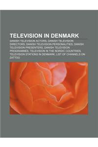 Television in Denmark: Danish Television Actors, Danish Television Directors, Danish Television Personalities, Danish Television Presenters