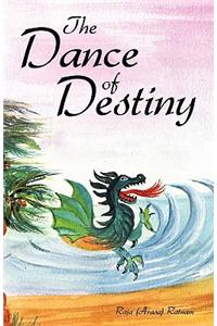 The Dance of Destiny