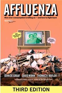 Affluenza: How Overconsumption Is Killing Usaand How to Fight Back