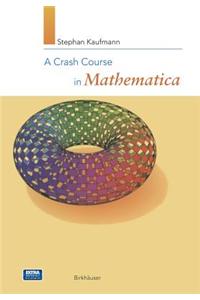 A Crash Course in Mathematica