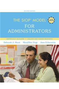 The SIOP Model for Administrators with Enhanced Pearson Etext