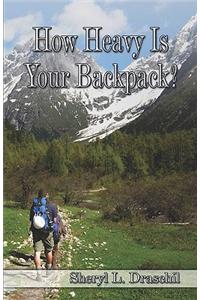 How Heavy Is Your Backpack?
