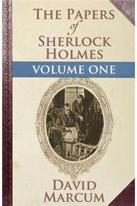 The Papers of Sherlock Holmes: Volume One