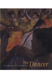 The Dancer: Degas, Forain, Toulouse-Lautrec