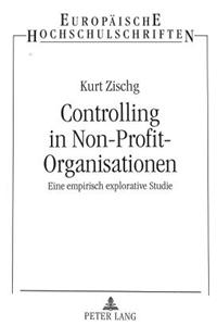 Controlling in Non-Profit-Organisationen (Npo's): Eine Empirisch Explorative Studie