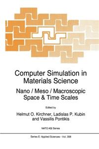 Computer Simulation in Materials Science: Nano / Meso / Macroscopic Space & Time Scales