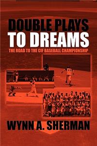 Double Plays to Dreams