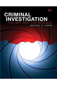 Criminal Investigation: The Art and the Science